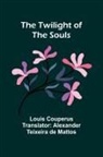 Louis Couperus - The Twilight of the Souls