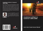 Aaron Alain Claude Essome Mbenda - Condizioni militari in Camerun 1894-2000