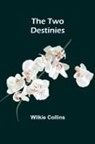 Wilkie Collins - The Two Destinies