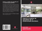 Jignesh Methaliya, Jinesh Shah, Sagarkumar Shah - Fabrico e análise de aparelhos de ar condicionado portáteis