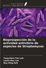 Bey-Hing Goh, Learn-Han Lee, Teng-Hern Tan Loh - Bioprospección de la actividad antivibrio de especies de Streptomyces