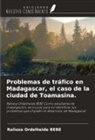 Ralisoa Ordelheide Bebe - Problemas de tráfico en Madagascar, el caso de la ciudad de Toamasina