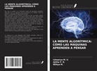 Nithya M., Ishwarya M. V., Ajitha P. R. - LA MENTE ALGORÍTMICA: CÓMO LAS MÁQUINAS APRENDEN A PENSAR