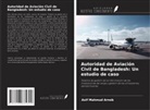 Asif Mahmud Arnob - Autoridad de Aviación Civil de Bangladesh: Un estudio de caso