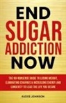 Alexis Johnson - End Sugar Addiction Now