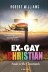 Robert Williams - Ex-Gay Christian