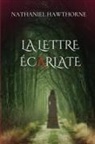 Nathaniel Hawthorne - La lettre écarlate (version traduite en Français avec biographie de l'auteur)