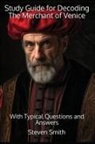 Steven Smith - Study Guide for Decoding The Merchant of Venice