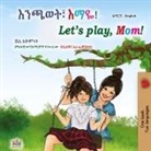 Shelley Admont, Kidkiddos Books - Let's play, Mom! (Amharic English Bilingual Children's Book)