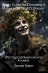 Steven Smith - Study Guide for Decoding A Midsummer Night's Dream