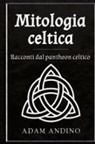 Adam Andino - Mitologia celtica