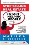 Matilda Nestoroska - Stop Selling Real Estate & Start Helping People