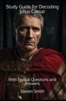 Steven Smith - Study Guide for Decoding Julius Caesar