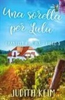 Judith Keim - Una sorella per Lulu