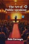 Dale Carnegie, J. Berg Esenwein - The Art of Public Speaking