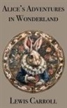 Lewis Carroll - Alice's Adventures in Wonderland