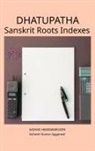 Ashwini Kumar Aggarwal, Sadhvi Hemswaroopa - Dhatupatha Sanskrit Roots Indexes