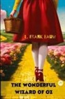 L. Frank Baum - The Wonderful Wizard of Oz