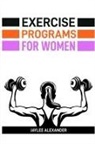 Jaylee Alexander - EXERCISE PROGRAMS FOR WOMEN