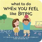 Cara Goodwin, Katie Turner - What to Do When You Feel Like Biting