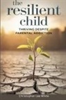 Timothy Scott Phillips - The Resilient Child