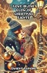 Dwight Edmond - Love in the Glow of Christmas Lights
