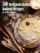 Kelly Johnson - 50 Delicious Holiday Baking Recipes