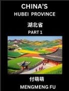 Mengmeng Fu - China's Hubei Province (Part 1)- Learn Chinese Characters, Words, Phrases with Chinese Names, Surnames and Geography
