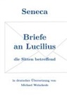 Michael Weischede - Seneca - Briefe an Lucilius