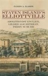 James A. Kaser - Staten Island’s Elliottville