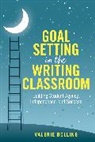 Valerie Bolling - Goal Setting in the Writing Classroom