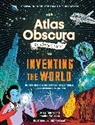 Jennifer Swanson, Swanson Jennifer, Dylan Thuras, Dylan/ Swanson Thuras, Thuras Dylan, Ruby Fresson - The Atlas Obscura ExplorerÆs Guide to Inventing the World