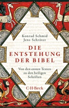 Konrad Schmid, Jens Schröter - Die Entstehung der Bibel