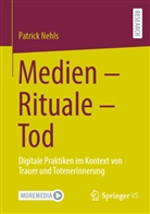 Patrick Nehls - Medien - Rituale - Tod