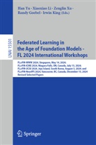 Randy Goebel, Irwin King, Xiaoxiao Li, Zeng Lin Xu et al, Zeng Lin Xu, Zenglin Xu... - Federated Learning in the Age of Foundation Models - FL 2024 International Workshops