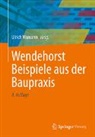 Ulrich Vismann - Wendehorst Beispiele aus der Baupraxis