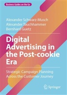 Gu, Bernhard Guetz, Alexander Schwarz-Musch, Alexander Tauchhammer - Digital Advertising in the Post-cookie Era