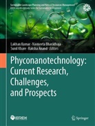 Raksha Anand, Navneeta Bharadvaja, Sunil Khare, Sunil Khare et al, Lakhan Kumar - Phyconanotechnology: Current Research, Challenges, and Prospects