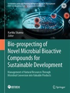 Kartika Sharma - Bio-prospecting of Novel Microbial Bioactive Compounds for Sustainable Development