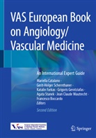 Francesco Boccardo, Mariella Catalano, Katalin Farkas, Katalin Farkas et al, Grigoris Gerotziafas, Gerit-Holger Schernthaner... - VAS European Book on Angiology/Vascular Medicine