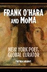 Matthew Holman - Frank O'Hara and MoMA
