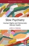 Joao G Pereira, João G Pereira - Slow Psychiatry