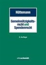 Rainer Hüttemann, Rainer (Prof. Dr. ) Hüttemann - Gemeinnützigkeitsrecht und Spendenrecht