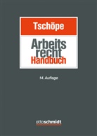 Ulrich (FAArbR Dr. ) Tschöpe - Arbeitsrecht Handbuch