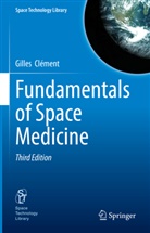 Gilles Clément - Fundamentals of Space Medicine