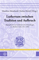 Matthias Meinhardt, Michel, Stefan Michel - Luthertum zwischen Tradition und Aufbruch