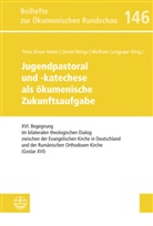 Daniel Benga, Petra Bosse-Huber, Wolfram Langpape - Jugendpastoral und -katechese als ökumenische Zukunftsaufgabe