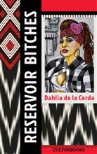 Dahlia de la Cerda, Dahlia de la Cerda - Reservoir Bitches