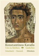 Konstantinos Kavafis - Um zu bleiben