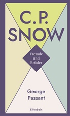 C P Snow, C. P. Snow - Fremde und Brüder - 2: Fremde und Brüder / George Passant
